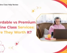 Affordable vs Premium Online Class Services: Are They Worth It?